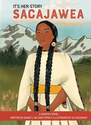 It's Her Story. Sacajawea : A Graphic Novel